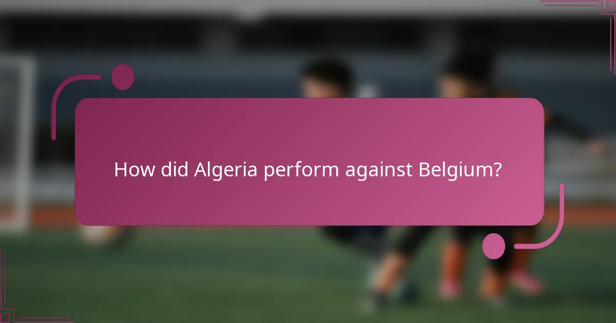 How did Algeria perform against Belgium?