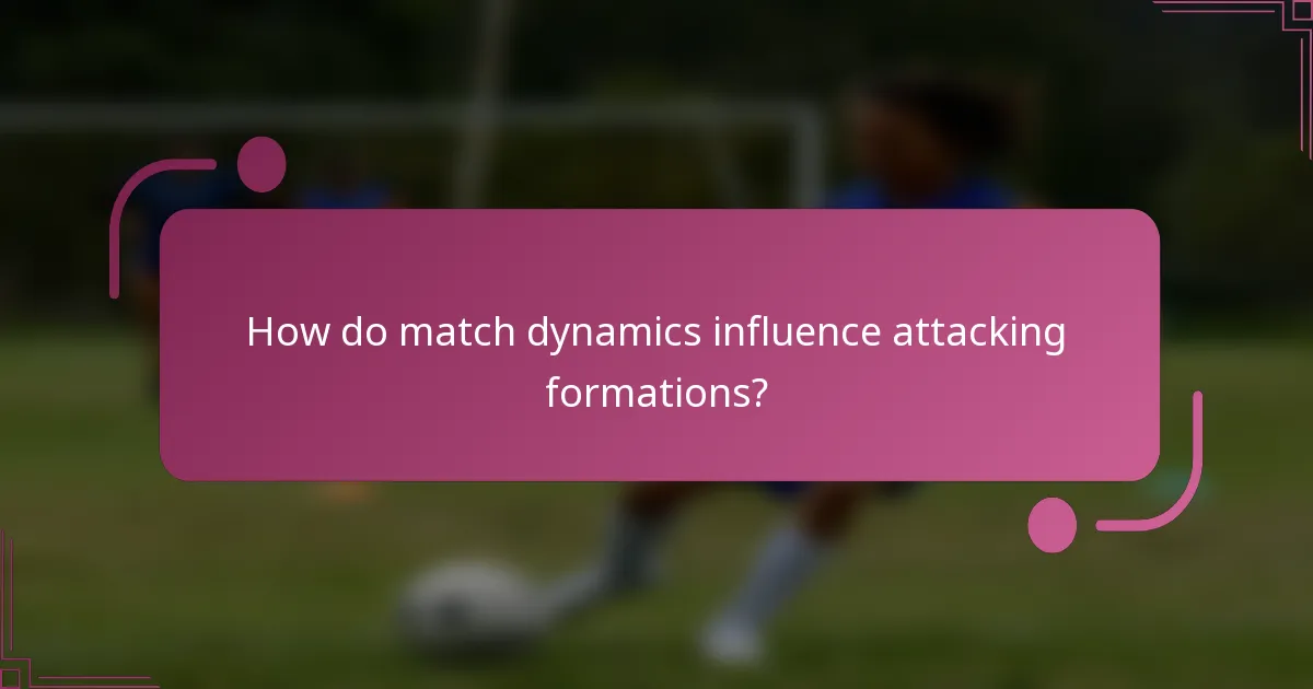 How do match dynamics influence attacking formations?