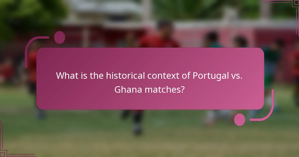 What is the historical context of Portugal vs. Ghana matches?