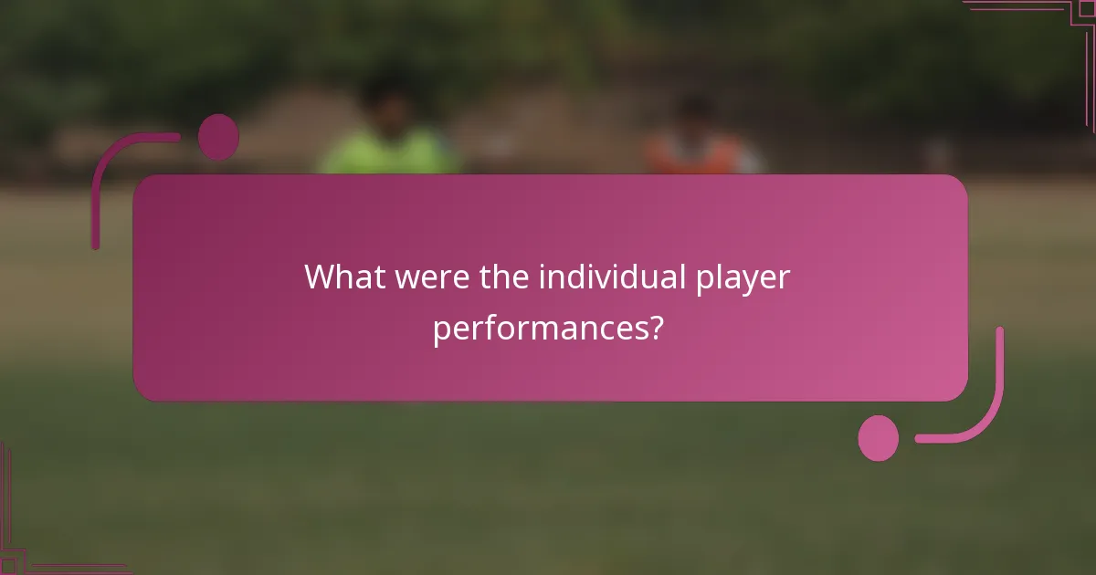 What were the individual player performances?