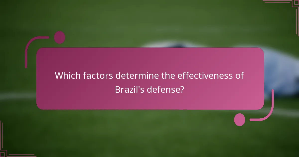 Which factors determine the effectiveness of Brazil's defense?