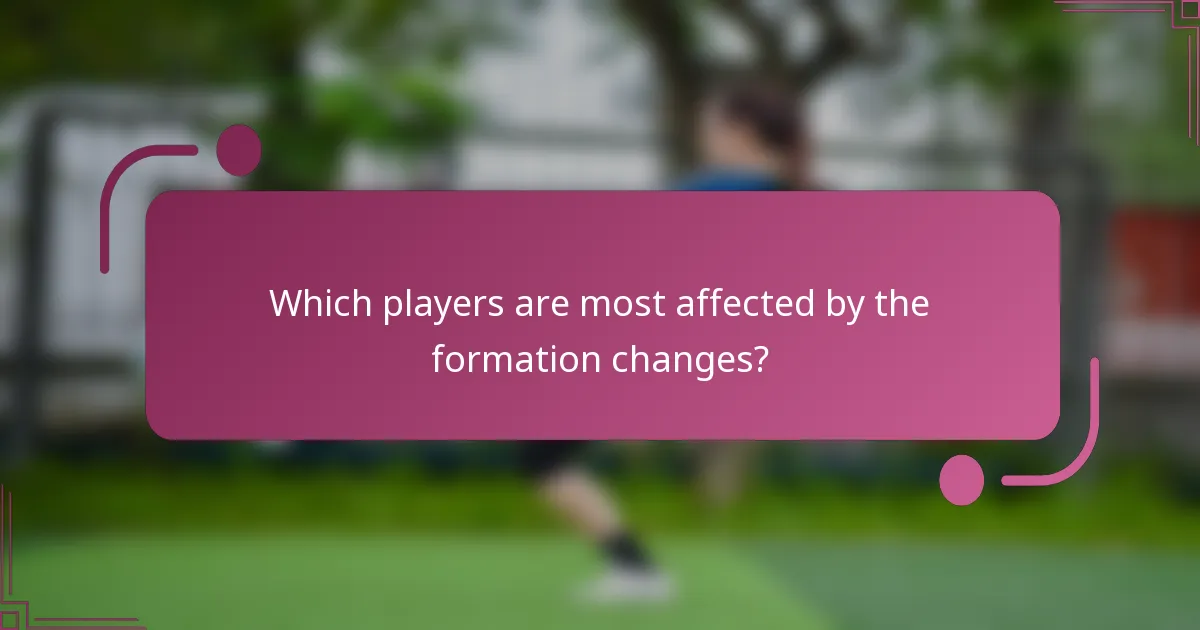 Which players are most affected by the formation changes?